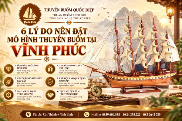 6 Lý Do Nên Đặt Mô Hình Thuyền Buồm tại Vĩnh Phúc – Tăng Giá Trị Không Gian và Ý Nghĩa